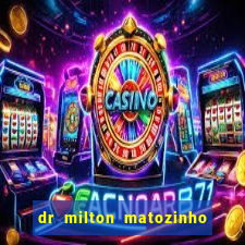 dr milton matozinho urologista santos